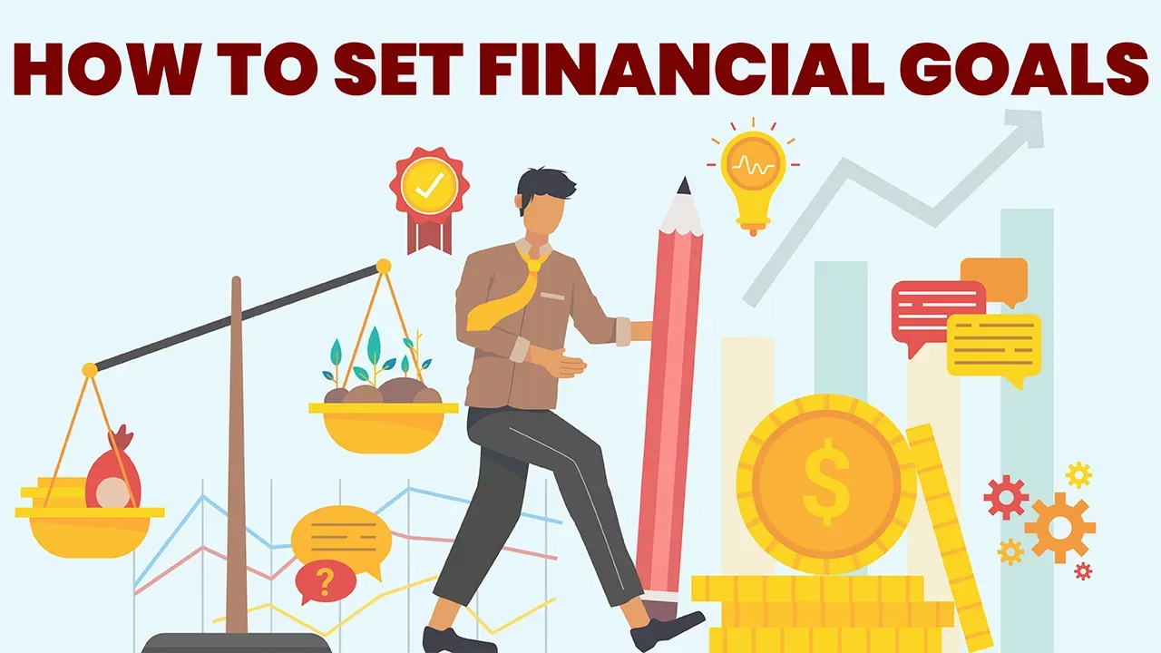 How to Set Financial Goals for Your Future: a step-by-step guide