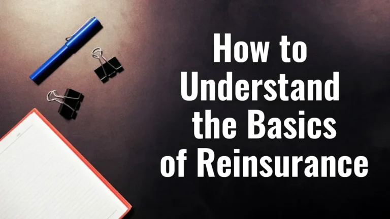 How to Understand the Basics of Reinsurance