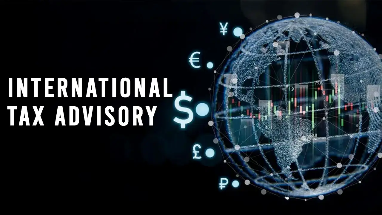 International Tax Advisory: Cross-Border Planning and Compliance