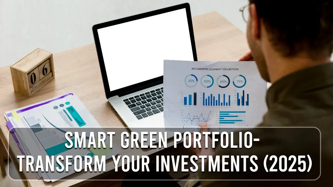 Smart Green Portfolio: Transform Your Investments (2025)